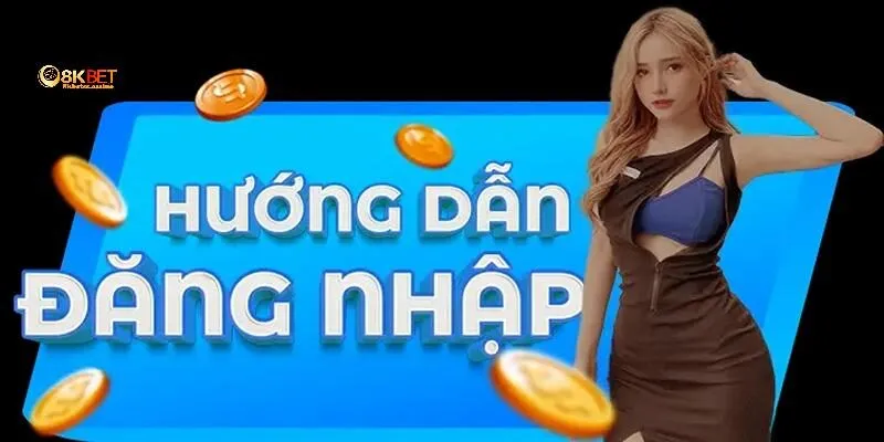 Cách thức đăng nhập 8KBET cho mọi thành viên