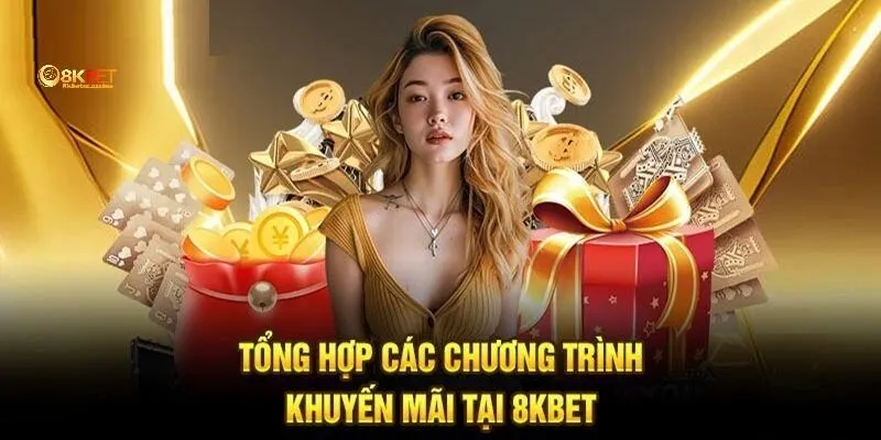Khuyến mãi 8KBET mới cập nhật năm 2025